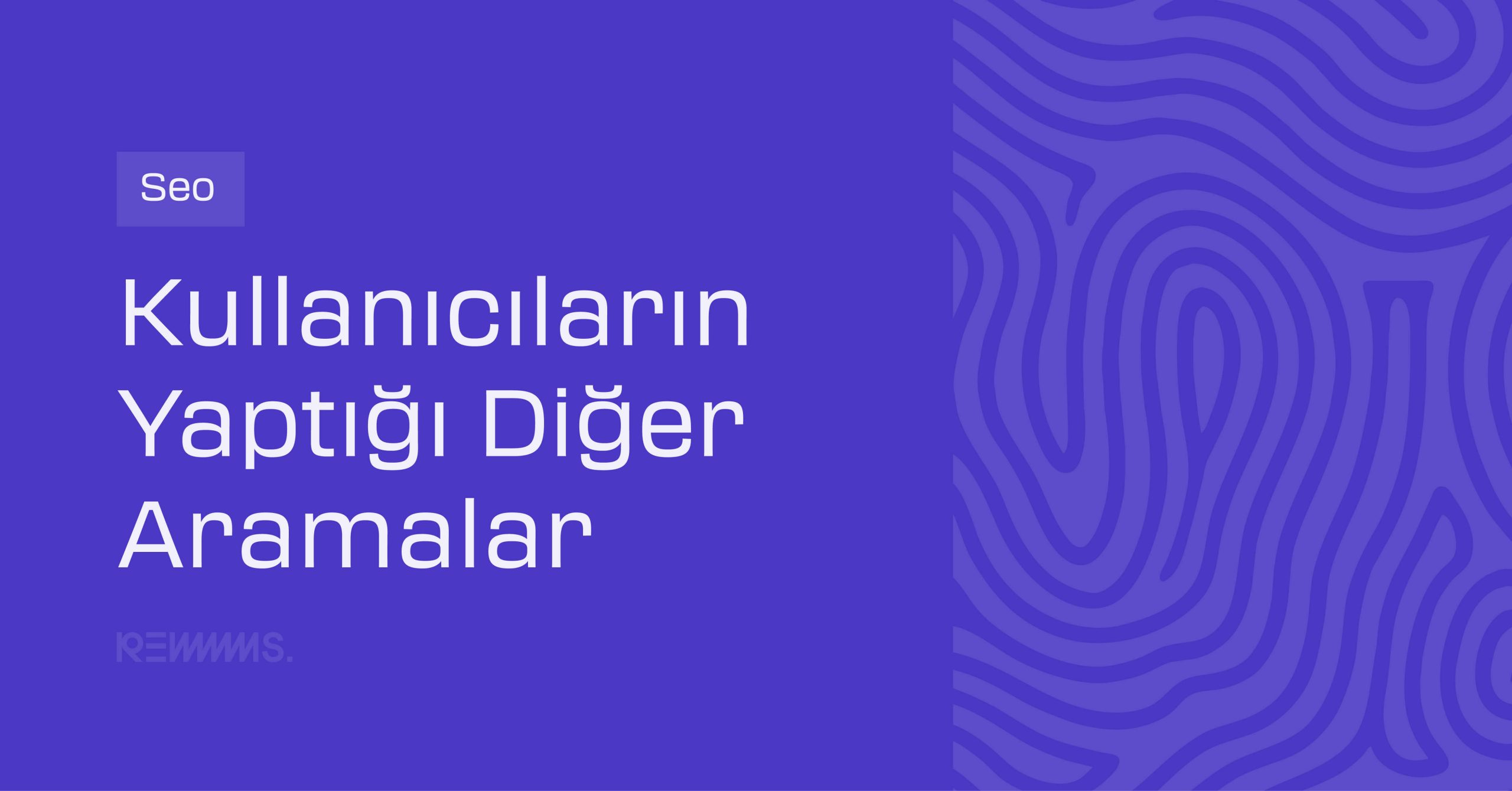 Kullanıcıların Yaptığı Diğer Aramalar