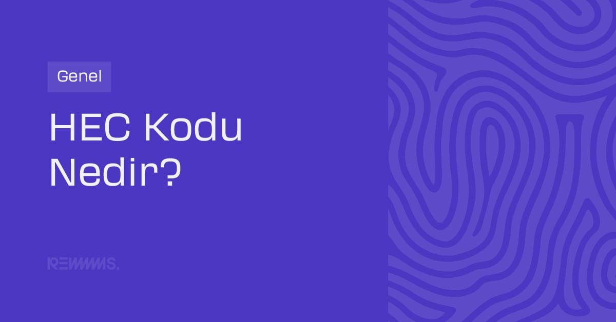 HEC Kodu Nedir?